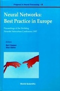 Cover: Neural Networks: Best Practice In Europe - Proceedings Of The Stichting Neurale Netwerken Conference 1997, Progre - World Scientific Publishing Co Pte Ltd