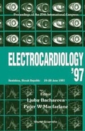 Cover: Electrocardiology '97 - Proceedings Of The Xxiv International Congress On Electrocardiology - World Scientific Publishing Co Pte Ltd
