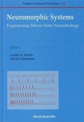 Cover: Neuromorphic Systems: Engineering Silicon From Neurobiology - World Scientific Publishing Co Pte Ltd