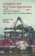 Cover: Singapore and Free Trade Agreements: Economic Relations with Japan and the United States - ISEAS