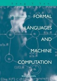 Enlarge image Cover: Introduction To Formal Languages And Machine Computation, An - World Scientific Publishing Co Pte Ltd