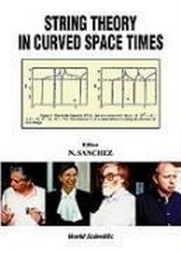 Enlarge image Cover: String Theory In Curved Space Times, A Collaborative Research Report - World Scientific Publishing Co Pte Ltd