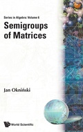 Cover: Semigroups Of Matrices - World Scientific Publishing Co Pte Ltd