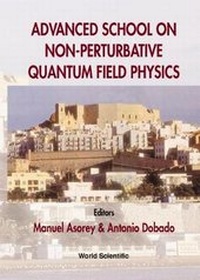 Enlarge image Cover: Advanced School Of Nonperturbative Quantum Field Physics - World Scientific Publishing Co Pte Ltd