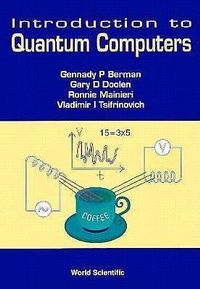 Enlarge image Cover: Introduction To Quantum Computers - World Scientific Publishing Co Pte Ltd
