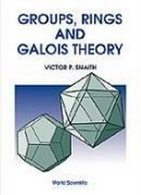 Abbildung von: Groups, Rings And Galois Theory - World Scientific Publishing Co Pte Ltd