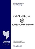 Cover: Cafeobj Report: The Language, Proof Techniques, And Methodologies For Object-oriented Algebraic Specification - World Scientific Publishing Co Pte Ltd