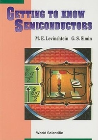 Enlarge image Cover: Getting To Know Semiconductors - World Scientific Publishing Co Pte Ltd