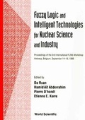 Cover: Fuzzy Logic And Intelligent Technologies For Nuclear Science And Industry - Proceedings Of The 3rd International Flins Workshop - World Scientific Publishing Co Pte Ltd