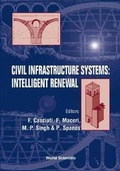 Cover: Civil Infrastructure Systems: Intelligent Renewal: Proceedings Of The Third International Symposium - World Scientific Publishing Co Pte Ltd