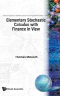 Cover: Elementary Stochastic Calculus, With Finance In View - World Scientific Publishing Co Pte Ltd