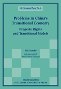 Cover: Problems In China's Transitional Economy: Property Rights And Transitional Models - World Scientific Publishing Co Pte Ltd