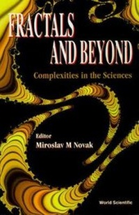 Abbildung von: Fractals And Beyond: Complexities In The Sciences - World Scientific Publishing Co Pte Ltd