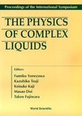 Cover: Physics Of Complex Liquids, The - Proceedings Of The International Symposium - World Scientific Publishing Co Pte Ltd