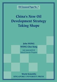 Enlarge image Cover: China's New Oil Development Strategy Taking Shape - World Scientific Publishing Co Pte Ltd