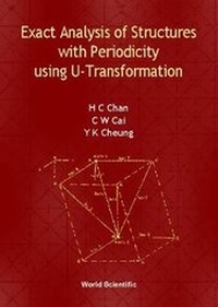 Enlarge image Cover: Exact Analysis Of Structures With Periodicity Using U-transformation - World Scientific Publishing Co Pte Ltd
