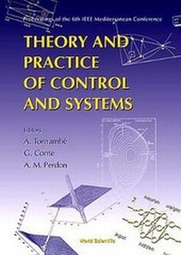 Enlarge image Cover: Theory And Practice Of Control And Systems - Proceedings Of The 6th Ieee Mediterranean Conference - World Scientific Publishing Co Pte Ltd