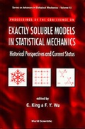 Cover: Exactly Soluble Models In Statistical Mechanics - Historical Perspectives And Current Status - World Scientific Publishing Co Pte Ltd