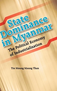 Enlarge image Cover: State Dominance in Myanmar - ISEAS