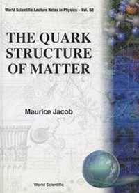 Enlarge image Cover: Quark Structure Of Matter, The - World Scientific Publishing Co Pte Ltd