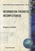 Cover: Information-theoretic Incompleteness - World Scientific Publishing Co Pte Ltd