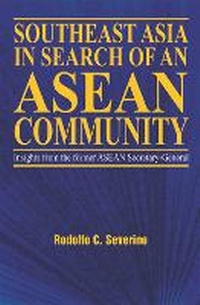 Enlarge image Cover: Southeast Asia in Search of an ASEAN Community - ISEAS