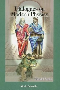 Enlarge image Cover: Dialogues On Modern Physics - World Scientific Publishing Co Pte Ltd