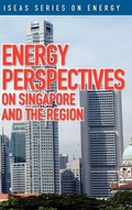 Cover: Energy Perspectives on Singapore and the Region - ISEAS