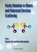 Cover: Parity Violation In Atoms And In Polarized Electron Scattering - World Scientific Publishing Co Pte Ltd