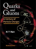 Cover: Quarks And Gluons: A Century Of Particle Charges - World Scientific Publishing Co Pte Ltd