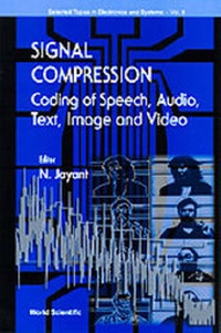 Enlarge image Cover: Signal Compression - Coding Of Speech, Audio, Image And Video - World Scientific Publishing Co Pte Ltd