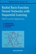 Cover: Radial Basis Function Neural Networks With Sequential Learning, Progress In Neural Processing - World Scientific Publishing Co Pte Ltd