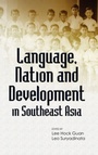 Cover: Language, Nation and Development in Southeast Asia - ISEAS