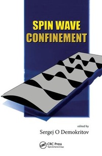 Enlarge image Cover: Spin Wave Confinement - Pan Stanford Publishing Pte Ltd