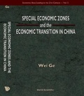 Cover: Special Economic Zones And The Economic Transition In China - World Scientific Publishing Co Pte Ltd