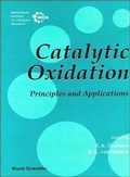 Cover: Catalytic Oxidation: Principles And Applications - A Course Of The Netherlands Institute For Catalysis Research (Niok) - World Scientific Publishing Co Pte Ltd