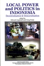 Cover: Local Power & Politics in Indonesia - Iseas Publishing