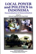 Cover: Local Power & Politics in Indonesia - Iseas Publishing
