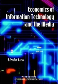 Enlarge image Cover: Economics Of Information Technology And The Media - World Scientific Publishing Co Pte Ltd