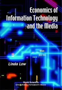 Enlarge image Cover: Economics Of Information Technology And The Media - World Scientific Publishing Co Pte Ltd