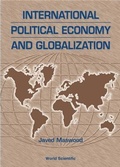 Cover: International Political Economy And Globalization - World Scientific Publishing Co Pte Ltd