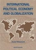 Cover: International Political Economy And Globalization - World Scientific Publishing Co Pte Ltd