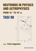 Cover: Neutrinos In Physics And Astrophysics From: 10-33 To 10+28 Cm (Tasi 1998) - World Scientific Publishing Co Pte Ltd