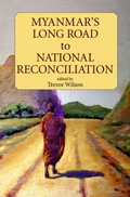 Cover: Myanmar's Long Road to National Reconciliation - Institute of Southeast Asian Studies