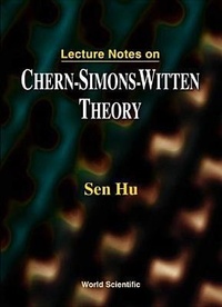Abbildung von: Lecture Notes On Chern-simons-witten Theory - World Scientific Publishing Co Pte Ltd