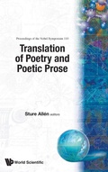 Cover: Translation Of Poetry And Poetic Prose - Proceedings Of The Nobel Symposium 110 - World Scientific Publishing Co Pte Ltd