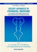 Cover: Recent Advances In Perinatal Medicine - Proceedings Of The 100th Course Of The International School Of Medical Sciences - World Scientific Publishing Co Pte Ltd