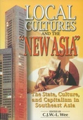 Cover: Local Cultures and the New Asia - Iseas Publishing