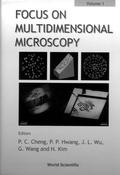 Cover: Focus On Multidimensional Microscopy - Volume 1 - World Scientific Publishing Co Pte Ltd