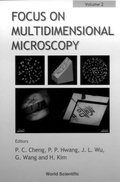 Cover: Focus On Multidimensional Microscopy - Volume 2 - World Scientific Publishing Co Pte Ltd